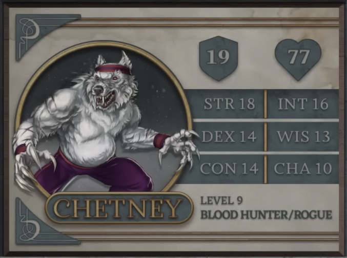 Chetney, class Blood Hunter/Rogue level 9, with 19 AC, 77 HP, 18 strength, 14 dexterity, 14 constitution, 16 intelligence, 13 wisdom, and 10 charisma. A bipedal werewolf with white fur and red eyes. He wears a purple headband which rests just below his ears, purple wristbands, and purple pants. His muscular, scar-covered arms are extended and long claws brandished. His mouth is open, revealing many sharp teeth. A fuzzy gut extends past his waistband.