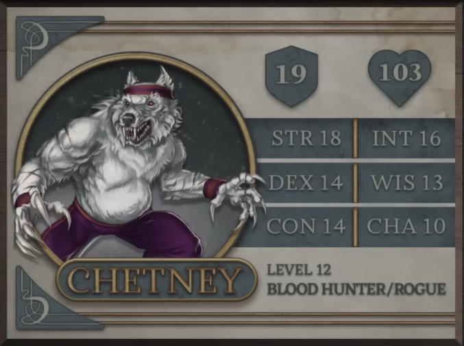 Chetney, class Blood Hunter/Rogue level 12, with 19 AC, 103 HP, 18 strength, 14 dexterity, 14 constitution, 16 intelligence, 13 wisdom, and 10 charisma. A bipedal werewolf with white fur and red eyes. He wears a purple headband which rests just below his ears, purple wristbands, and purple pants. His muscular, scar-covered arms are extended and long claws brandished. His mouth is open, revealing many sharp teeth. A fuzzy gut extends past his waistband.