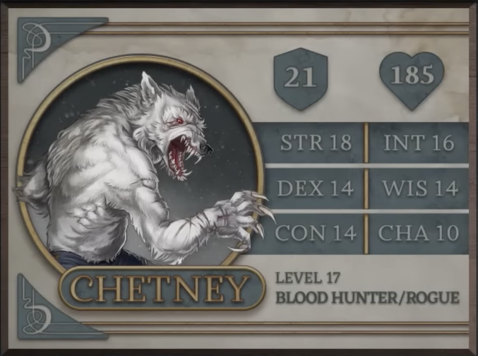 Chetney, class Blood Hunter/Rogue level 17, with 21 AC, 185 HP, 18 strength, 14 dexterity, 14 constitution, 16 intelligence, 14 wisdom, and 10 charisma. A bipedal werewolf with white fur and red eyes. He stands with his back partially facing the camera, his muscular, scar-covered right arm extended and long claws brandished. His mouth is open, revealing many sharp teeth. While his upper body is bare, his lower half is covered by blue pants.