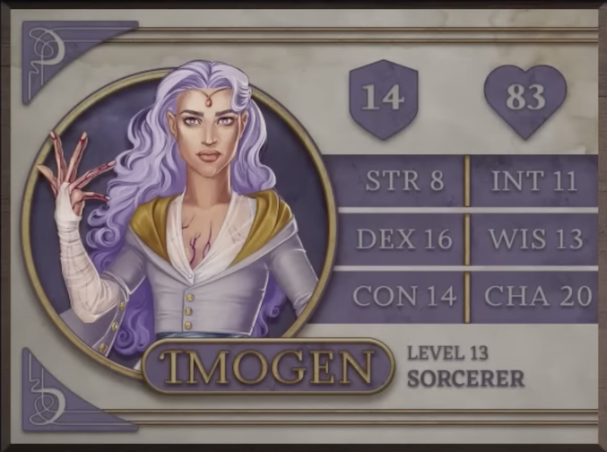 Imogen, class Sorcerer level 13, with 14 AC, 83 HP, 8 strength, 16 dexterity, 14 constitution, 11 intelligence, 13 wisdom, and 20 charisma. A woman with white skin and long, wavy purple hair looking directly at the viewer. A thin circlet sits below her hair with a single small, pinkish-purple gem visible on her forehead. She wears a gray coat with white, gossamer fabric coming from underneath, reaching up to the base of her raised, splayed fingers. Golden fabric accents her shoulders and the gray fabric of the sleeves separates off near the elbows. A pattern of purple, lightning-like markings on her skin reach up her chest and to the tips of her fingers.