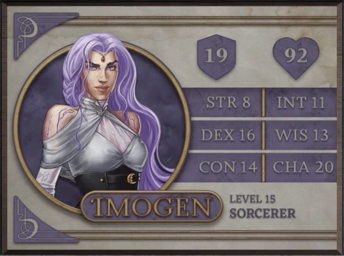 Imogen, class Sorcerer level 15, with 19 AC, 92 HP, 8 strength, 16 dexterity, 14 constitution, 11 intelligence, 13 wisdom, and 20 charisma. A woman with white skin and long, wavy puple hair down to her waist looking directly at the viewer. A thin circlet sits below her hair with a single small, red gem visible on her forehead. She wears a white fabric top under a black corset with a golden crescent moon on the front. The top wraps around her neck and over her upper arms just below her bare shoulders on which lightning scars are visible.