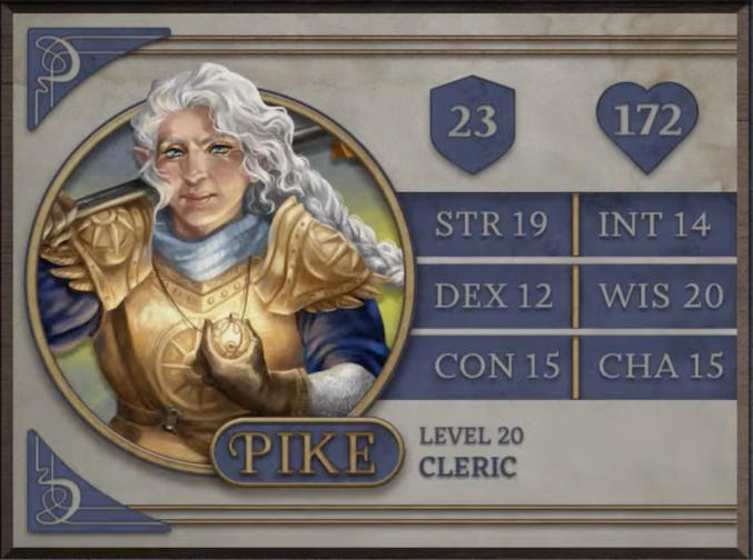 Pike, class Cleric level 20, with 23 AC, 172 HP, 19 strength, 12 dexterity, 15 constitution, 14 intelligence, 20 wisdom, and 15 charisma. A light-skinned gnomish woman with long braided white hair and blue eyes, looking coldly at the viewer. She wears golden armor with the emblem of a sun on her shoulders and chest. She clutches a glowing medallion at the end of a necklace in her left hand and holds what appears to be a metal rod across her shoulder in her right hand.